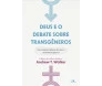 Deus e o Debate Sobre Transgêneros