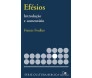 Efésios - Introdução E Comentário