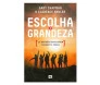 Escolha a Grandeza