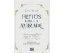 Feitos para a Amizade