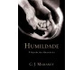 Humildade - Verdadeira Grandeza