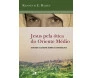 Jesus Pela Ótica Do Oriente Médio