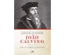 João Calvino - Série Clássicos Da Reforma