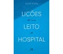 Lições De Um Leito De Hospital