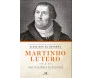 Martinho Lutero - Série Clássicos Da Reforma