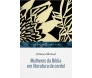 Mulheres da Bíblia em Literatura de Cordel