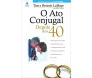 O Ato Conjugal Depois Dos 40