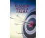 O Amor Nunca Falha