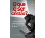 O Que É Ser Cristão?
