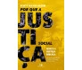 Por Que A Justiça Social Não É A Justiça Bíblica