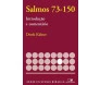 Salmos 73-150 - Introdução E Comentário