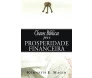Chaves Bíblicas Para A Prosperidade Financeira