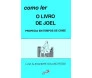 Como Ler O Livro De Joel - Profecia Em Tempos De Crise