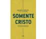 Somente Cristo