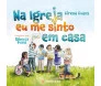 Na Igreja Eu Me Sinto Em Casa