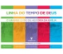 Linha do Tempo de Deus - O Grande Livro de História da Igreja