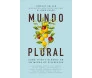 Mundo Plural | Como Viver Fielmente em um Mundo de Diferenças