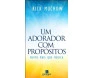 Um Adorador Com Propósito