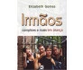 Irmãos - Cumplices e Rivais Em Aliança