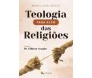 Teologia para Além das Religiões