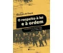 O Respeito a Lei e a Ordem