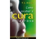 Como Receber A Cura Milagrosa