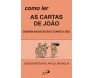 Como Ler: As Cartas De João Quem Ama Nasceu De Deus