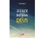 A Face Mais Intima De Deus