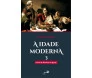 A Idade Moderna - Curso De Historia lll