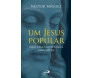 Um Jesus Popular Para Uma Cristologia Narrativa
