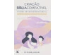 Criação Bíblia Compatível
