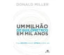 Um Milhão De Quilômetros Em Mil Anos
