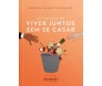 O Pecado de Viver Juntos Sem Se Casar 