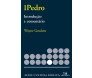 1Pedro - Introdução E Comentário