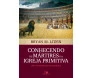 Conhecendo Os Mártires Da Igreja Primitiva