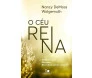 O Céu Reina
