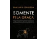 Somente Pela Graça