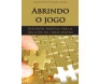 Abrindo O Jogo: Reflexões Práticas Para o dia a dia do Líder