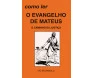 Como Ler: O Evangelho De Mateus O Caminho Da Justiça