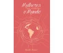 Mulheres Que Moldaram o Mundo