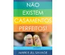 Não Existem Casamentos Perfeitos