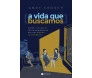 A Vida que Buscamos