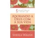 Adorando A Deus Com A Sua Vida