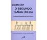 Como Ler : O Segundo Isaías (40 - 55)