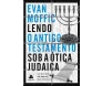 Lendo o Antigo Testamento Sob a Ótica Judaica 