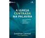 A Igreja Centrada Na Palavra