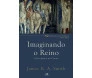 Imaginando O Reino - A Dinâmica Do Culto 