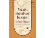 Vem, Senhor Jesus