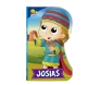Pequenos Heróis Da Fé: Josias