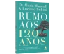 Rumo aos 120 anos
